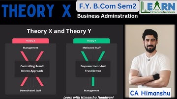Theory X | F.Y. B.Com Sem 2 | Business Administration | VNSGU | Educational video #himanshunandwani