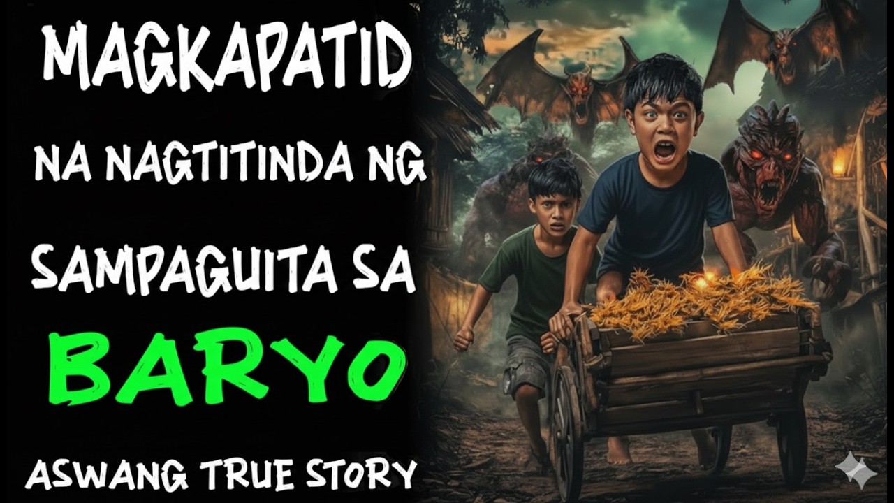 MAGKAPATID NA NAGTITINDA NG SAMPAGUITA SA BARYO | Aswang True Story