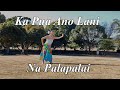 【朝の公園で踊ってみた】Ka Pua Ano Lani /カプアアノラニ No141