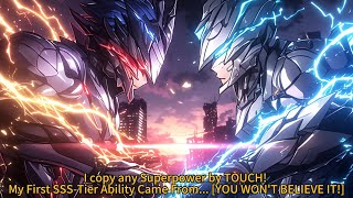 Details I copy any Superpower by TOUCH! My First SSS-Tier Ability Came From... [YOU WON'T BELIEVE IT!] News
