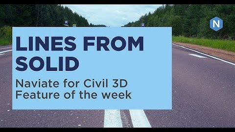 Lines From Solid in Naviate Road -  Naviate for Civil 3D feature of the week