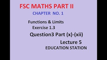 Functions and Limits| FSC Part 2| Chapter 1| Ex 1.3 Q3 part (x)-(xii). Lecture in Hindi/Urdu.