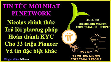 Pi network, Nicolas chính thức trả lời phương pháp hoàn thành KYC cho 33 triệu Pioneer & vấn đề khác