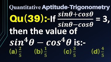 If (sinθ+cosθ)/(sinθ-cosθ) = 3 then the value of 〖sin〗^4 θ-〖cos〗^4 θ is