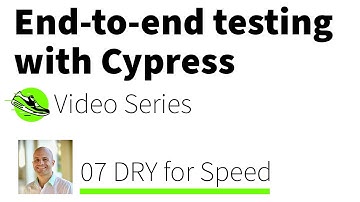 End-to-end Testing with Cypress Series: 07 DRY for Speed