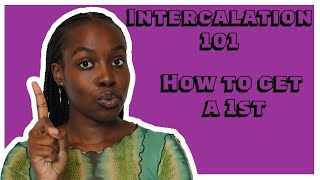 Intercalation Year During Medicine: What to Expect, How To Get a First, How To Get Published