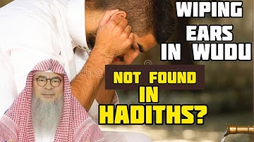 No hadiths in Bukhari or Muslim about wiping ears in wudu So can we say its optional Assim al hakeem