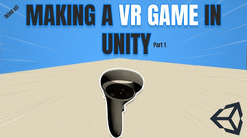 Making a VR Game in Unity: Devlog Part 1