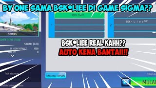 BY ONE SAMA BSK•LIEE DI GAME SIGMA?? AUTO KENA BANTAII!! screenshot 2