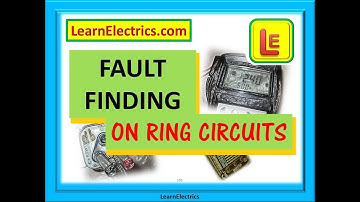 FAULT FINDING – RING CIRCUITS