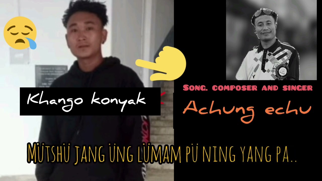 OH NYIHNYEING NYAÜ// Khango konyak. dedicated to his Ex girlfriend💔@AchungEchu