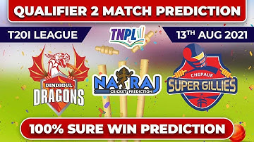 TNPL 2021 I TAMIL NADU PREMIER LEAGUE 2021 I QUALIFIER 2 I CHEPAUK  VS DINDIGUL I 100% SURE ACCURACY