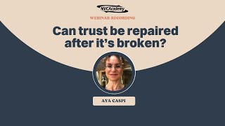 Can trust be repaired after it's broken Aya Caspi | Webinar recording | NVC roleplay