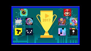 10 best android apps and games of 2017, according to google screenshot 2