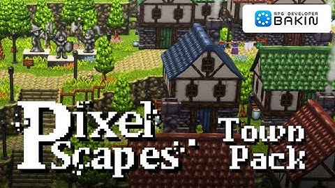 DLC: PixelScapes Town Pack [RPG Developer Bakin]
