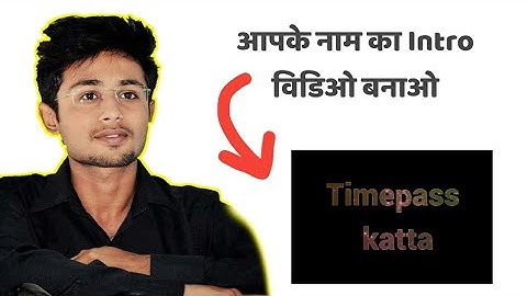 How To Edit Intro Video || Intro Video Editing || Name Video Editing