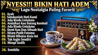 Nyess! 26 Lagu Nostalgia Terbaik Bikin Hati Adem | Tembang Kenangan Nostalgia Indonesia 80an Populer