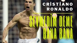 Cristiano Ronaldo • Kurtuluş Kuş & Burak Bulut - Sevmedim deme Resimi