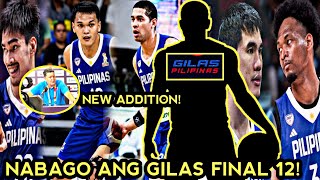MAS PINALAKAS PA NA BAGONG FINAL 12 NG GILAS PILIPINAS! MAY INIHABOL AT MAY NAPALITAN.