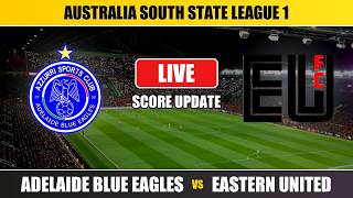 Adelaide Blue Eagles vs Eastern United | South Australia State League 1 | Live Score