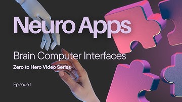 Overview and Technical Design | Episode 1 | Zero to Hero in brain-computer interfaces