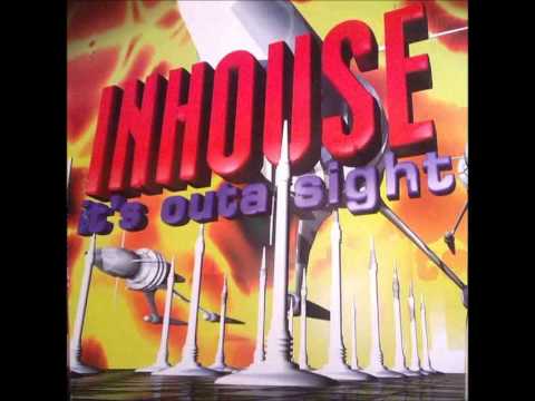 Inhouse — INHOUSE - It's Outa Sight (303 Ravebase Mix)