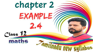 Class 12 maths / example 2.4 / chapter 2 / 12th maths lesson 2