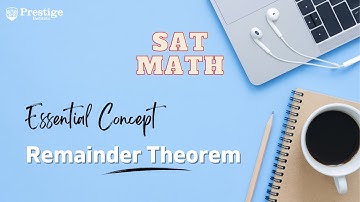 Remainder Theorem | SAT Mathematics | Free Course | Prestige Institute