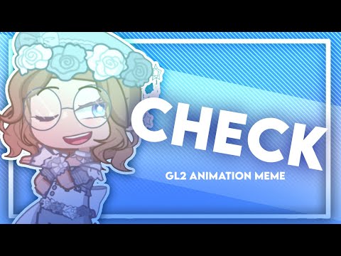 CHECK | [GL2 ANIMATION MEME] 🎉 BIRTHDAY SPECIAL 🎉