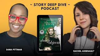 Episode 79: Crime Story, Psychological Thriller, and Tone in Sharp Objects