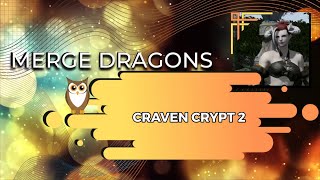 Merge Dragons | Craven Crypt 2 | 3 Stars 🌟🌟🌟| With Commentary
