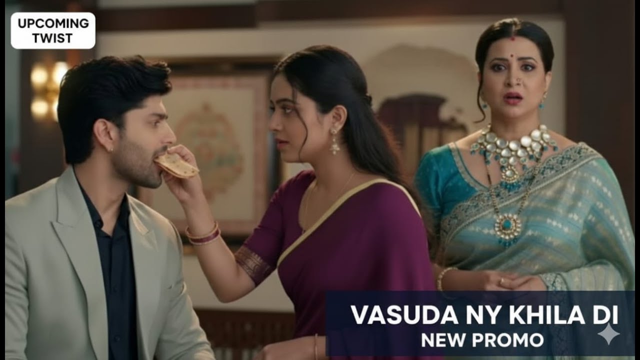 Vasudha Upcoming Twist: Vasudha ne Dev ko apne haath se khilaya khana! 😍 | Today New Promo