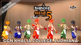 GGN Khalsa College Ludhiana || First Place || Senior Live Category || Bhangra Arena 5 (2024)