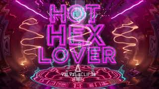 A Vσlvσt Σclipsς - Hot Hex Lover