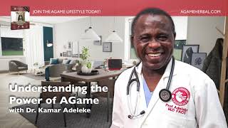 How A-Game Works - Dr. Kamar Adeleke (agameherbal.com)