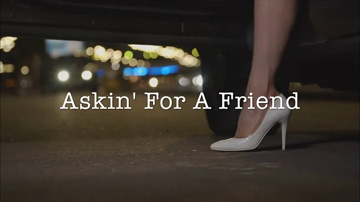 Askin' For A Friend (Official) [HD] Music Video | ...