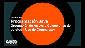 Programación Java - Ordenación de Arrays y Colecciones de objetos - Uso de Comparator