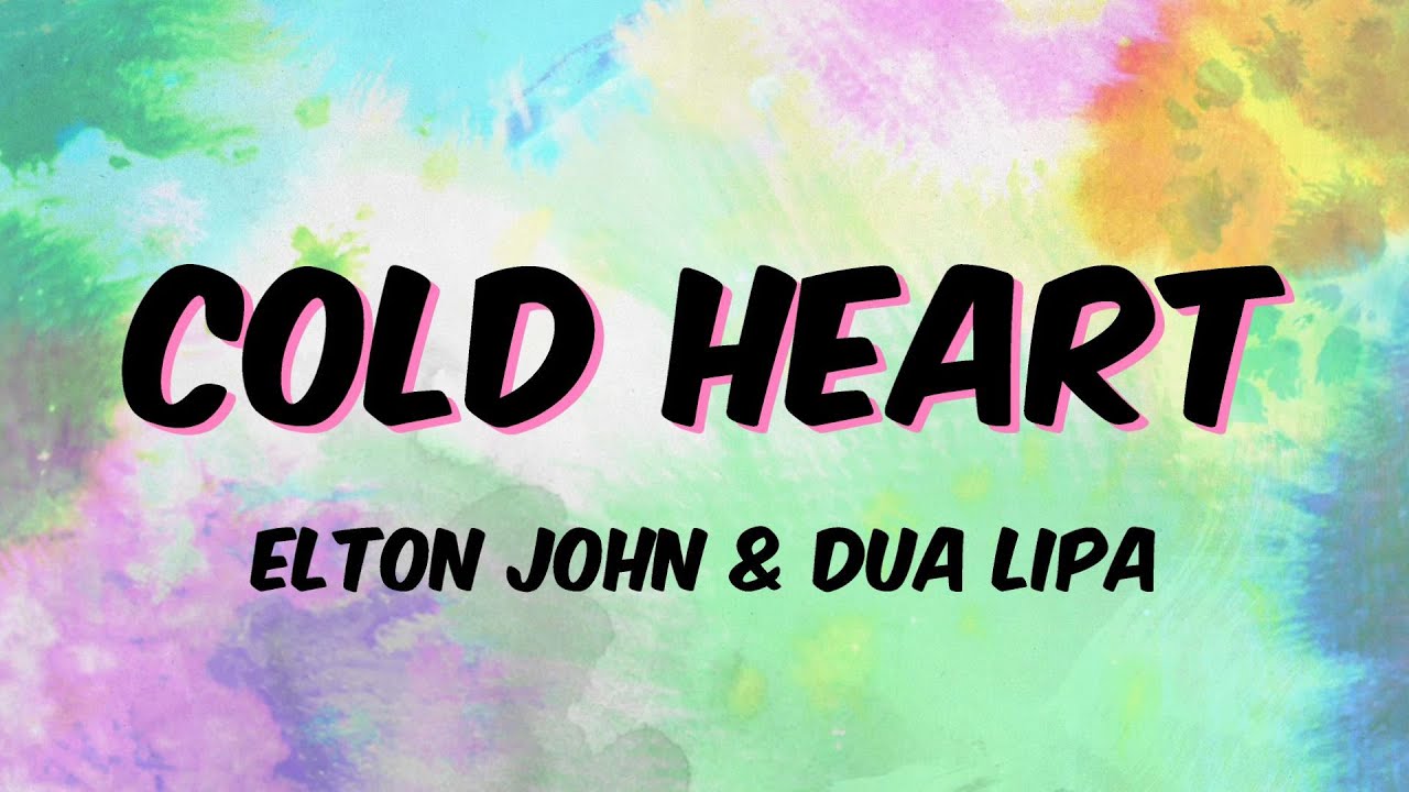 Elton John & Dua Lipa - Cold Heart | Song Lyric Video | - YouTube