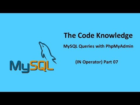 MySQL Queries With PhpMyAdmin IN Operator Part 07