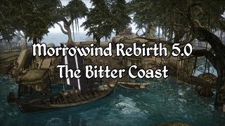 Morrowind Rebirth 5.0 - The Bitter Coast Overview