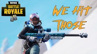 We Hit Those (Stream Highlight) - Fortnite Battle Royale!!!