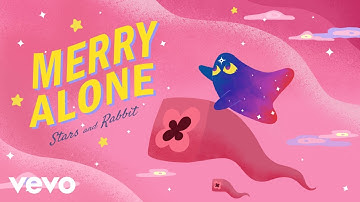Stars and Rabbit - Merry Alone (Official Video)