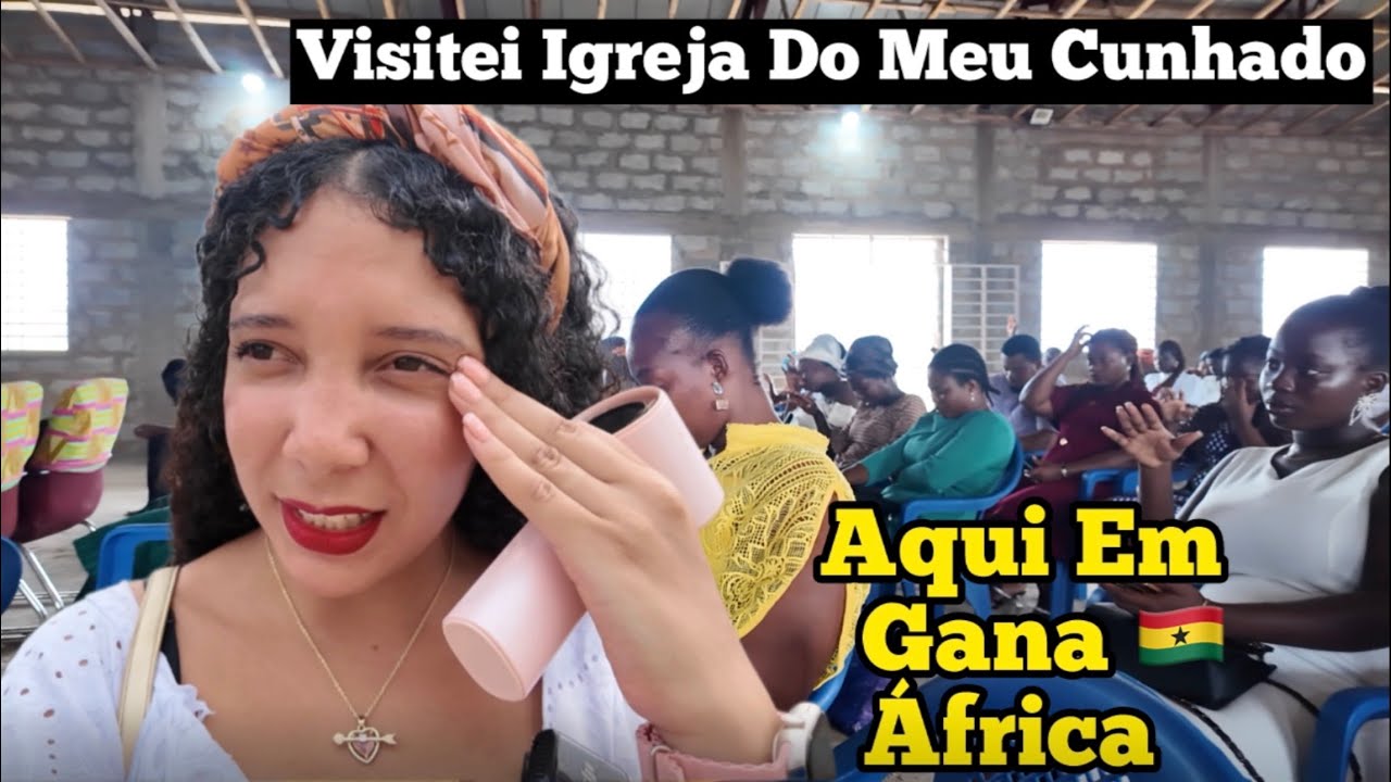 Visitei a igreja do meu cunhado em Gana e fiquei CHOCADO com a cultura 🇬🇭❤️🇧🇷