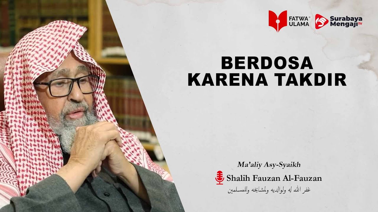 ⁣Berdosa Karena Takdir - Syaikh Shalih Fauzan Al Fauzan