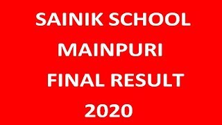 SAINIK SCHOOL MAINPURI FINAL RESULTS 2020