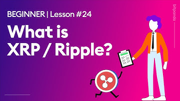What is Ripple (XRP) | Bitpanda Academy Lesson 24