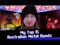 ▶️My Top 15 Australian Metal Bands◀️