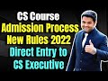 CS Course Admission Process | ICSI NEW Rules 2021 | Direct Entry to CS Executive | How to Register