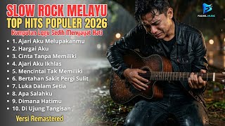 Kumpulan Lagu Sedih Menyayat Hati  Slow Rock Melayu Terbaru 2026  Lagu Pop Minang  Slow Melayu