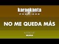 Karaokanta - Selena - No me queda más